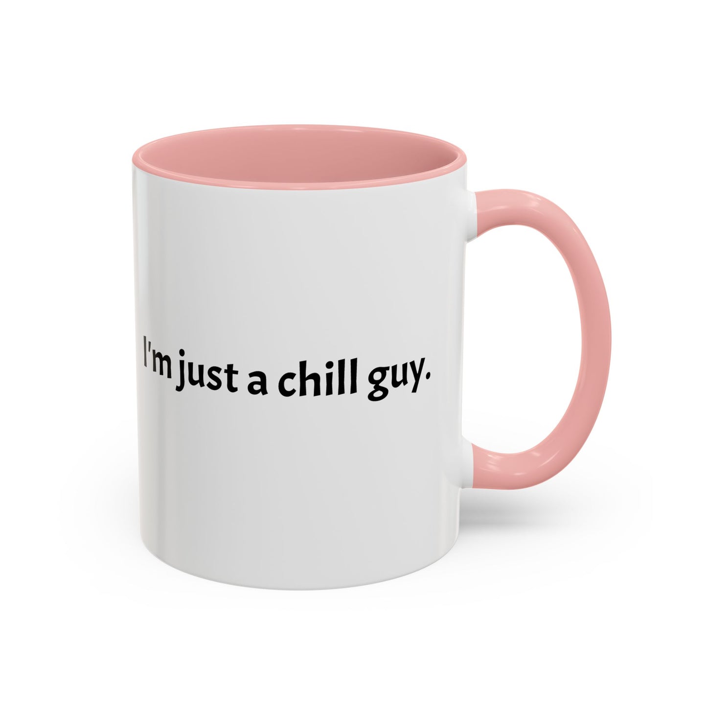 I'm Just a Chill Guy Accent Coffee Mug - Perfect Gift for Relaxed Coffee Lovers